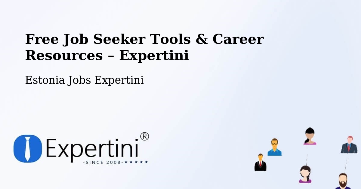 Free Job Seeker Tools & Career Resources – Vaida - Vaida, Estonia Jobs Expertini